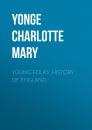 Скачать Young Folks' History of England - Yonge Charlotte Mary