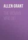 Скачать The Woman Who Did - Allen Grant