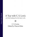 Скачать A Year with C. S. Lewis: 365 Daily Readings from his Classic Works - C. S. Lewis