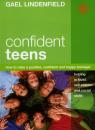 Скачать Confident Teens: How to Raise a Positive, Confident and Happy Teenager - Gael Lindenfield