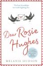 Скачать Dear Rosie Hughes: This is the most uplifting and emotional novel you will read in 2019! - Melanie Hudson