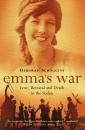 Скачать Emma’s War: Love, Betrayal and Death in the Sudan - Deborah  Scroggins
