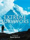 Скачать Extreme Survivors: 60 of the World’s Most Extreme Survival Stories - Collins Maps