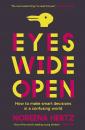 Скачать Eyes Wide Open: How to Make Smart Decisions in a Confusing World - Noreena  Hertz