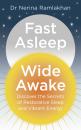 Скачать Fast Asleep, Wide Awake: Discover the secrets of restorative sleep and vibrant energy - Dr Ramlakhan Nerina