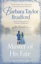 Скачать Master of His Fate: The gripping new Victorian epic from the author of A Woman of Substance - Barbara Taylor Bradford