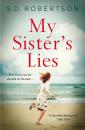Скачать My Sister’s Lies: A gripping novel of love, loss and dark family secrets - S.D.  Robertson