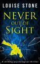 Скачать Never Out of Sight: The chilling psychological thriller you don’t want to miss! - Louise  Stone