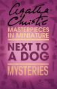 Скачать Next to a Dog: An Agatha Christie Short Story - Агата Кристи