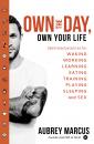 Скачать Own the Day, Own Your Life: Optimised practices for waking, working, learning, eating, training, playing, sleeping and sex - Aubrey  Marcus