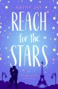 Скачать Reach for the Stars: A feel good, uplifting romantic comedy - Kathy  Jay