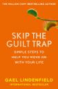Скачать Skip the Guilt Trap: Simple steps to help you move on with your life - Gael Lindenfield