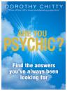Скачать Are You Psychic?: Find the answers you've always been looking for - Dorothy Chitty