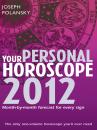 Скачать Your Personal Horoscope 2012: Month-by-month forecasts for every sign - Joseph Polansky