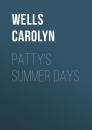 Скачать Patty's Summer Days - Wells Carolyn
