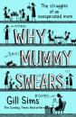 Скачать Why Mummy Swears: The Sunday Times Number One Bestseller - Gill Sims