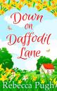 Скачать Down on Daffodil Lane - Rebecca  Pugh