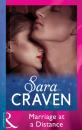 Скачать Marriage At A Distance - Sara  Craven