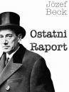 Скачать Ostatni Raport - Józef Beck