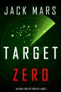 Скачать Target Zero - Джек Марс