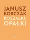 Скачать Koszałki-opałki - Janusz  Korczak