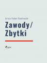 Скачать Zawody/Zbytki - Juliusz Kaden-Bandrowski