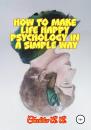 Скачать How to make life happy psychology in a simple way - Александр Александрович Чечитов