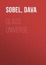 Скачать Glass Universe - Dava Sobel