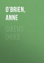 Скачать Queen's Choice - Anne  O'Brien