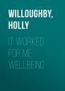 Скачать It Worked For Me: Wellbeing - Holly  Willoughby