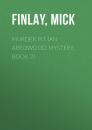 Скачать Murder Pit (An Arrowood Mystery, Book 2) - Mick  Finlay