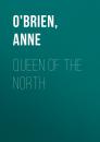 Скачать Queen of the North - Anne  O'Brien