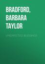 Скачать Unexpected Blessings - Barbara Taylor Bradford