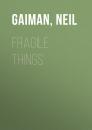 Скачать Fragile Things - Нил Гейман