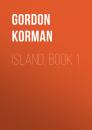 Скачать Island, Book 1 - Gordon Korman