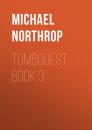 Скачать Tombquest, Book 3 - Michael  Northrop