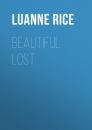 Скачать Beautiful Lost - Luanne  Rice