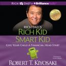 Скачать Rich Dad's Rich Kid Smart Kid - Robert T. Kiyosaki