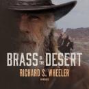Скачать Brass in the Desert - Richard S.  Wheeler