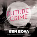 Скачать Future Crime - Ben  Bova