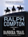 Скачать Bandera Trail - Ralph Compton