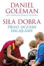 Скачать Siła dobra. Świat oczami Dalajlamy - Daniel Goleman