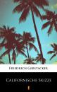 Скачать Californische Skizze - Gerstäcker Friedrich