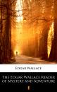 Скачать The Edgar Wallace Reader of Mystery and Adventure - Edgar  Wallace
