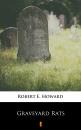 Скачать Graveyard Rats - Robert E.  Howard