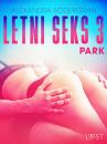 Скачать Letni seks 3: Park - opowiadanie erotyczne - Alexandra Södergran