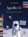 Скачать Apollo 11 - O pierwszym lądowaniu na Księżycu - Ewa Nowak