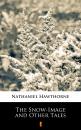 Скачать The Snow-Image and Other Tales - Hawthorne Nathaniel