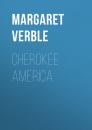 Скачать Cherokee America - Margaret Verble