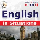 Скачать English in Situations. Listen & Learn to Speak (for French, German, Italian, Japanese, Polish, Russian, Spanish speakers) - Dorota Guzik